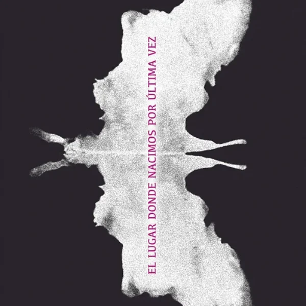 El lugar donde nacimos por última vez